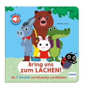 Bring uns zum Lachen! - Kitzel die Tiere und bring sie zum Lachen! Ein Mitmach-Soundbuch mit 7 Sounds zum Mitlachen für Kinder ab 12 Monaten. Ullmann Medien GmbH, 2023.
