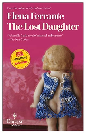 Ferrante, Elena. The Lost Daughter. Europa Editions, 2008.