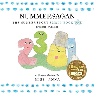 Anna. The Number Story 1 NUMMERSAGAN - Small Book One English-Swedish. Lumpy Publishing, 2018.