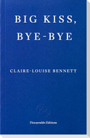 Big Kiss, Bye-Bye