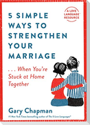 5 Simple Ways to Strengthen Your Marriage