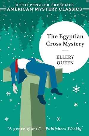Queen, Ellery. The Egyptian Cross Mystery. American Mystery Classics, 2020.
