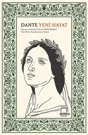 Alighieri, Dante. Yeni Hayat. Dedalus Kitap, 2018.