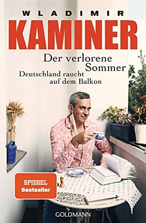 Kaminer, Wladimir. Der verlorene Sommer - Deutschland raucht auf dem Balkon. Goldmann TB, 2021.