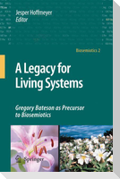 A Legacy for Living Systems