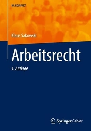 Sakowski, Klaus. Arbeitsrecht. Springer-Verlag GmbH, 2026.