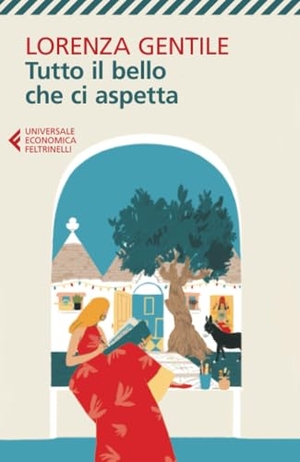 Gentile, Lorenza. Tutto il bello che ci aspetta. Feltrinelli, 2025.