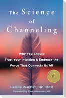 The Science of Channeling
