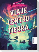 Viaje Al Centro de la Tierra / Journey to the Centre of the Earth (Tapa Dura)