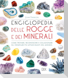Enciclopedia delle rocce e dei minerali. Come trovare, riconoscere e collezionare gli esemplari più affascinanti al mondo