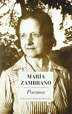 Zambrano, María. Poemas. Ediciones de la Isla de Siltolá, S.L., 2018.