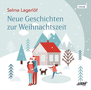 Lagerlöf, Selma. Neue Geschichten zur Weihnachtszeit. United Soft Media, 2020.