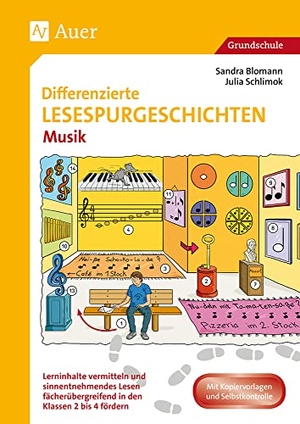 Blomann, Sandra / Julia Schlimok. Differenzierte Lesespurgeschichten Musik - Lerninhalte vermitteln und sinnentnehmendes Lesen fächerübergreifend in den Klassen 2 bis 4 fördern. Auer Verlag i.d.AAP LW, 2018.