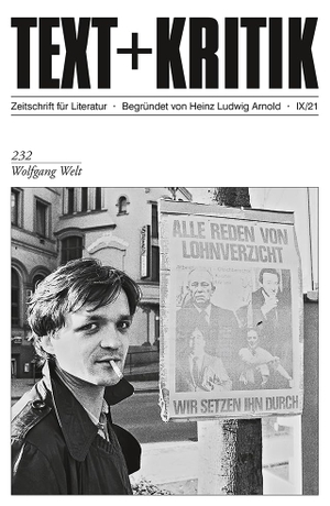 Wolfgang Welt. Edition Text + Kritik, 2021.