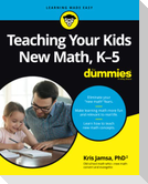 Teaching Your Kids New Math, K-5 for Dummies