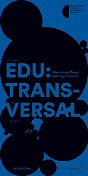 Mateus-Berr, Ruth (Hrsg.). EDU:TRANSVERSAL No. 01/2022 - Educational Turn / Bildungsoffensive. Gruyter, Walter de GmbH, 2022.