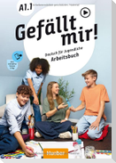 Gefällt mir! A1.1. Arbeitsbuch plus interaktive Version