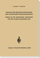 Tabellen der Bruchteilfunktionen zum Planckschen Strahlungsgesetz / Tables of the Fractional Functions for the Planck Radiation Law