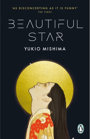 Mishima, Yukio. Beautiful Star. Penguin Books Ltd (UK), 2023.