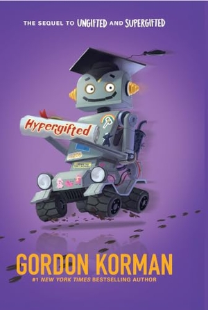 Korman, Gordon. Hypergifted. Thorndike Press, a Cengage Group, 2026.
