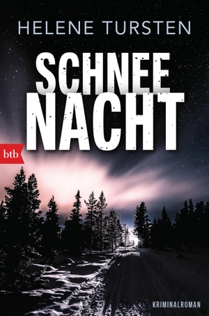 Tursten, Helene. Schneenacht - Kriminalroman. btb Taschenbuch, 2021.