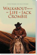 Walkabout through the Life of Jack Crombie