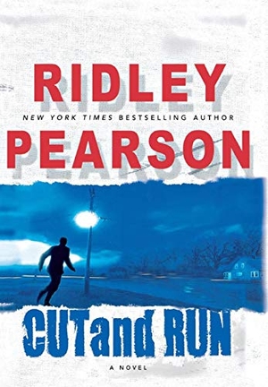 Pearson, Ridley. Cut and Run. Hachette Book Group, 2005.