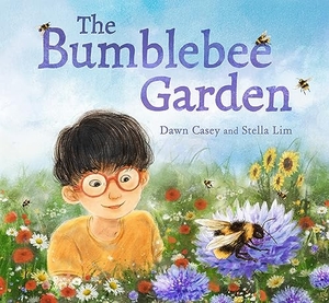 Casey, Dawn. The Bumblebee Garden. Floris Books, 2024.