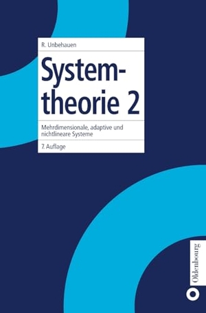 Unbehauen, Rolf. Systemtheorie 2 - Mehrdimensionale, adaptive und nichtlineare Systeme. De Gruyter Oldenbourg, 1998.