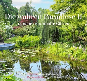 Wüst, Marina. Die wahren Paradiese II - 14 neue traumhafte Gärten. Hemmer-Wuest, 2021.