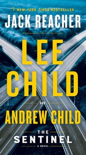 Child, Lee / Andrew Child. The Sentinel - A Jack Reacher Novel. Random House Publishing Group, 2021.