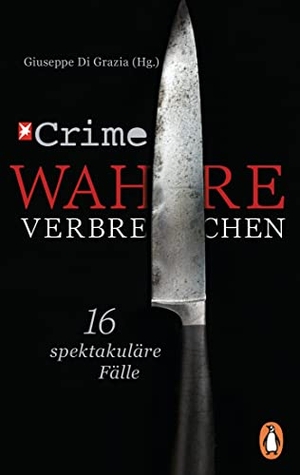 Grazia, Giuseppe Di (Hrsg.). Stern Crime - Wahre Verbrechen - Der Fall Frauke Liebs und 15 weitere spektakuläre Fälle. Penguin TB Verlag, 2021.