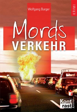 Burger, Wolfgang. Mordsverkehr. Kontrast Verlag, 2004.