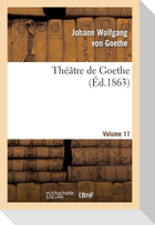 Théâtre de Goethe.Volume 1