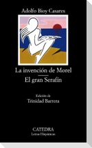 La invención de Morel ; El gran Serafín