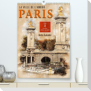 Paris - la Ville de l'amour (Premium, hochwertiger DIN A2 Wandkalender 2022, Kunstdruck in Hochglanz)