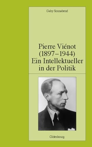 Sonnabend, Gaby. Pierre Viénot (1897-1944): Ein Intellektueller in der Politik. De Gruyter Oldenbourg, 2005.