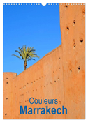 Couleurs Marrakech (Calendrier mural 2025 DIN A3 horizontal), CALVENDO calendrier mensuel