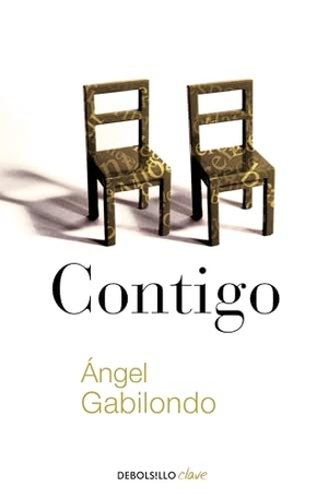 Gabilondo Pujol, Ángel. Contigo. Debolsillo, 2015.