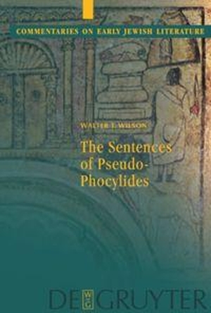Wilson, Walter T.. The Sentences of Pseudo-Phocylides. De Gruyter, 2005.