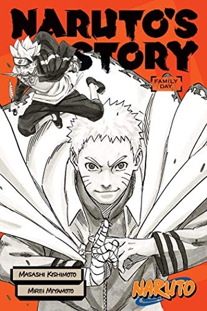 Kishimoto, Masashi / Mirei Miyamoto. Naruto: Naruto's Story--Family Day - Family Day. Viz Media, Subs. of Shogakukan Inc, 2020.