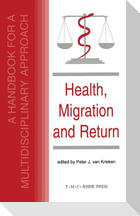 Health, Migration and Return:A Handbook for a Multidisciplinary Approach