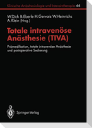 Totale intravenöse Anästhesie (TIVA)