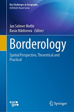 Nikiforova, Basia / Jan Selmer Methi (Hrsg.). Borderology - Spatial Perspective, Theoretical and Practical. Springer International Publishing, 2023.