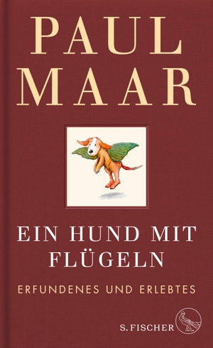 Maar, Paul. Ein Hund mit Flügeln - Erfundenes und Erlebtes | Einband in Leinen mit einer Zeichnung von Paul Maar. FISCHER, S., 2022.