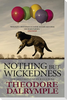 Nothing but Wickedness