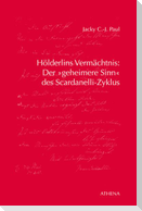 Hölderlins Vermächtnis: Der 'geheimere Sinn' des Scardanelli-Zyklus