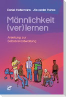 Männlichkeit (ver)lernen