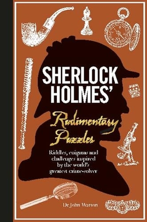 Dedopulos, Tim. Sherlock Holmes' Rudimentary Puzzles - Riddles, enigmas and challenges. Headline Publishing Group, 2017.