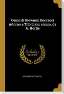 Cenni di Giovanni Boccacci intorno a Tito Livio, comm. da A. Hortis